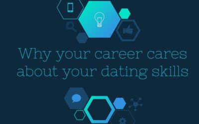 Why Your Career Cares About Your Dating Skills
