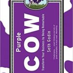 Seth Godin's Purple Cow