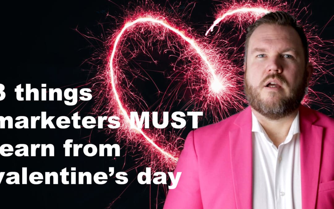 Three Lessons Marketers Can Learn from Valentine’s Day